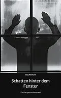 E-Book (epub) Schatten hinter dem Fenster von Jörg Niemann