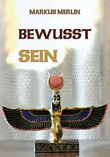 E-Book (epub) Bewusst Sein von Markus Merlin