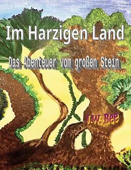 E-Book (epub) Im Harzigen Land von J. W. Bee