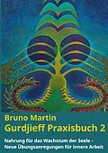 E-Book (epub) Gurdjieff Praxisbuch 2 von Bruno Martin