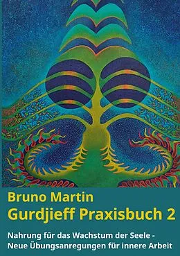 E-Book (epub) Gurdjieff Praxisbuch 2 von Bruno Martin