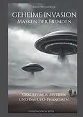 E-Book (epub) Geheime Invasion - Masken der Fremden von Bernd Wollsperger