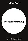 E-Book (epub) Mensch-Werdung von Alfred Groff
