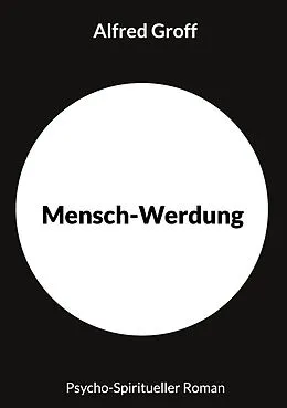 E-Book (epub) Mensch-Werdung von Alfred Groff