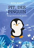 E-Book (epub) Pit, der Pinguin von Rita Rosen