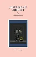 E-Book (epub) Just like an Arrow 4 von Gabriele Raunegger