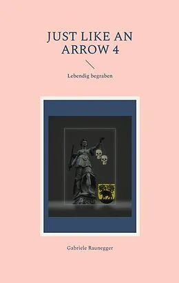 E-Book (epub) Just like an Arrow 4 von Gabriele Raunegger