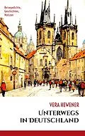 E-Book (epub) Unterwegs in Deutschland von Vera Hewener