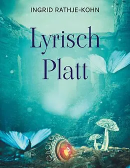E-Book (epub) Lyrisch Platt von Ingrid Rathje-Kohn