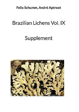 E-Book (epub) Brazilian Lichens Vol. IX von Felix Schumm, André Aptroot