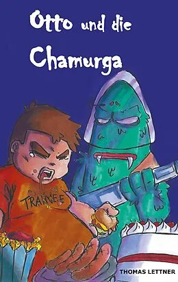 E-Book (epub) Otto und die Chamurga von Thomas Lettner