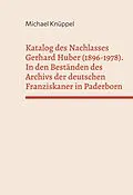 E-Book (epub) Katalog des Nachlasses Gerhard Huber (1896-1978) von Michael Knüppel