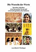 E-Book (epub) Die Wurzeln der Worte von Alfred J. Weidinger