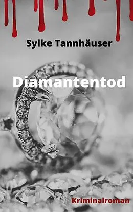 E-Book (epub) Diamantentod von Sylke Tannhäuser