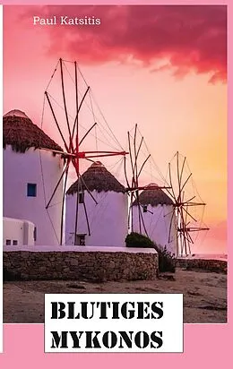 E-Book (epub) Blutiges Mykonos von Paul Katsitis