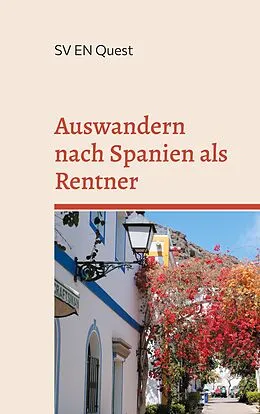 E-Book (epub) Auswandern nach Spanien als Rentner von Sv En Quest