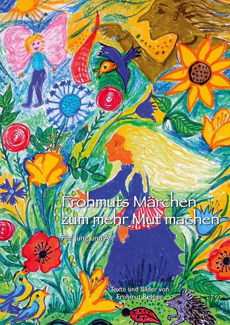 Frohmuts Märchen zum mehr Mut machen