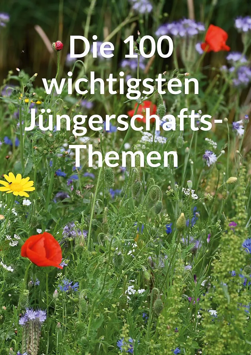 Die 100 wichtigsten Jüngerschaftsthemen