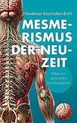 Kartonierter Einband Mesmerismus der Neuzeit von Andreas Bachofen-Echt