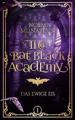 Kartonierter Einband The Bat Black Academy von Noemi Mlinarevic