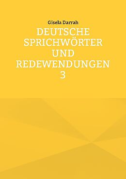 Kartonierter Einband Deutsche Sprichwörter und Redewendungen 3 von Gisela Darrah