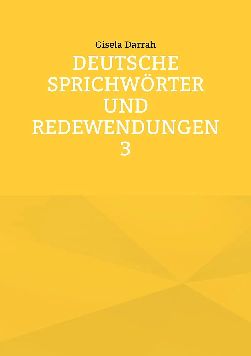 Deutsche Sprichwörter und Redewendungen 3