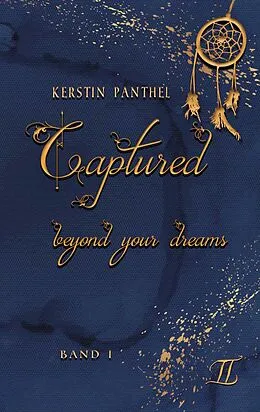 E-Book (epub) Captured beyond your dreams von Kerstin Panthel