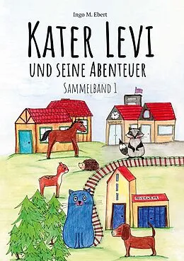 E-Book (epub) Kater Levi und seine Abenteuer von Ingo M. Ebert