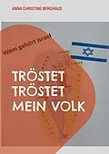 E-Book (epub) Tröstet Tröstet Mein Volk von Anna Christine Berghaus