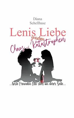E-Book (epub) Lenis Liebe zwischen Chaos und Katastrophen von Diana Schellhase