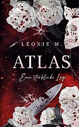 Kartonierter Einband Atlas - Eine sterbliche Lüge von Leonie W.