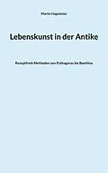 E-Book (epub) Lebenskunst in der Antike von Martin Hagemeier