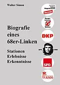 E-Book (epub) Biografie eines 68er-Linken von Walter Simon