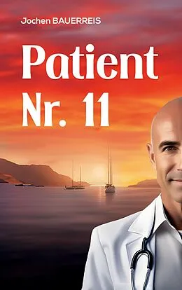 E-Book (epub) Patient Nr. 11 von Jochen Bauerreis