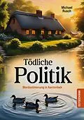 E-Book (epub) Tödliche Politik von Michael Rusch