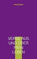 E-Book (epub) Verse aus und über mein Leben von Georg Papke
