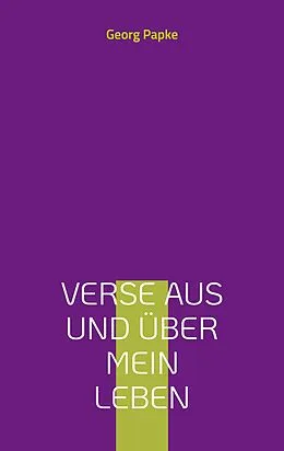 E-Book (epub) Verse aus und über mein Leben von Georg Papke