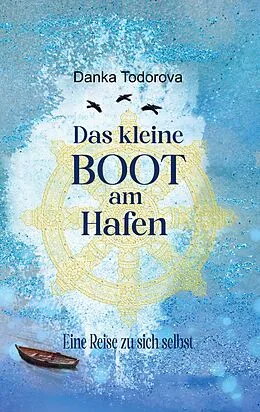E-Book (epub) Das kleine Boot am Hafen von Danka Todorova