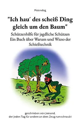 E-Book (epub) "Ich hau´ des scheiß Ding gleich um den Baum" von Chris Keul