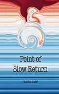 E-Book (epub) Point of Slow Return von Karin Suer