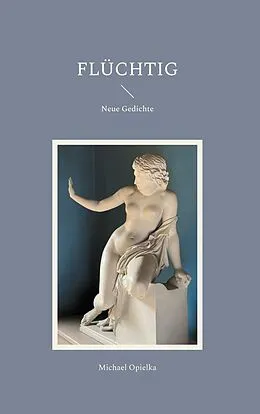E-Book (epub) Flüchtig von Michael Opielka