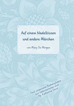 E-Book (epub) Auf dem Nadelkissen und andere Märchen von Mary De Morgan