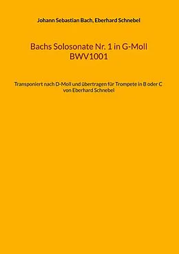 E-Book (epub) Bachs Solosonate Nr. 1 in G-Moll BWV1001 von Johann Sebastian Bach, Eberhard Schnebel