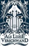 E-Book (epub) Als Luzie verschwand von Kläre Kling