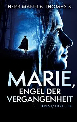 E-Book (epub) Marie, Engel der Vergangenheit von Thomas S., Herr Mann