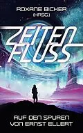 E-Book (epub) Zeitenfluss von Jacqueline Mayerhofer, Matthias Sebastian Biehl, Jon Barnis