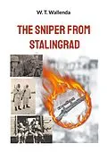 E-Book (epub) The Sniper from Stalingrad von W. T. Wallenda