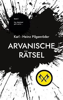 E-Book (epub) Arvanische Rätsel von Karl - Heinz Pilgenröder