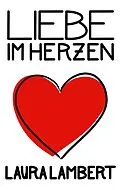 E-Book (epub) Liebe im Herzen von Laura Lambert