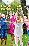 E-Book (epub) Harryetta und der Regenzauber von Markus D. Mühleisen